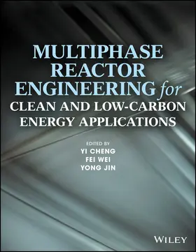 Cheng / Wei / Jin |  Multiphase Reactor Engineering for Clean and Low-Carbon Energy Applications | Buch |  Sack Fachmedien