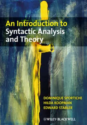 Sportiche / Koopman / Stabler |  An Introduction to Syntactic Analysis and Theory | eBook | Sack Fachmedien