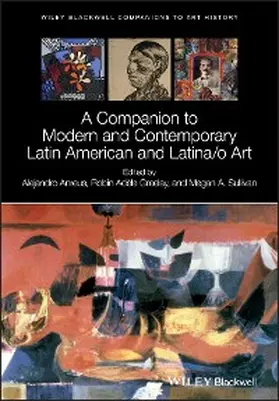 Anreus / Greeley / Sullivan |  A Companion to Modern and Contemporary Latin American and Latina/o Art | eBook | Sack Fachmedien