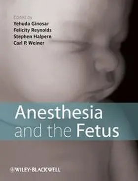 Ginosar / Reynolds / Halpern |  Anesthesia and the Fetus | eBook | Sack Fachmedien