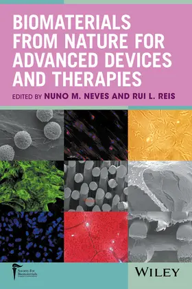 Neves / Reis |  Biomaterials from Nature for Advanced Devices and Therapies | Buch |  Sack Fachmedien