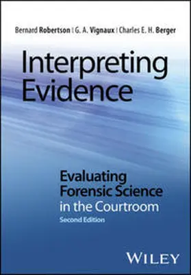 Robertson / Vignaux / Berger | Interpreting Evidence | E-Book | www2.sack.de