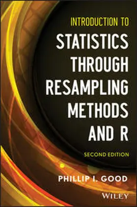 Good | Introduction to Statistics Through Resampling Methods and R | E-Book | www2.sack.de