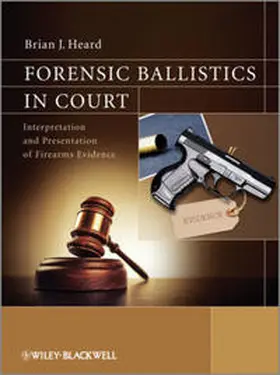 Heard |  Forensic Ballistics in Court | eBook | Sack Fachmedien