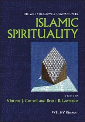 Cornell / Lawrence |  The Wiley Blackwell Companion to Islamic Spirituality | eBook | Sack Fachmedien