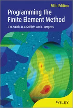 Smith / Griffiths / Margetts | Programming the Finite Element Method | E-Book | www2.sack.de