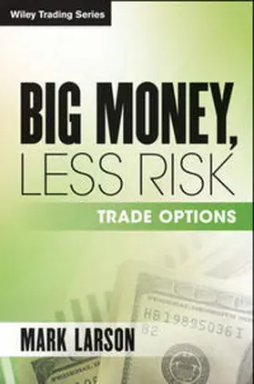 Larson |  Big Money, Less Risk | eBook | Sack Fachmedien