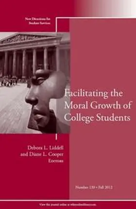 Liddell / Cooper |  Facilitating the Moral Growth of College Students | eBook | Sack Fachmedien