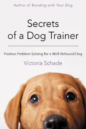 Schade |  Secrets of a Dog Trainer | eBook | Sack Fachmedien