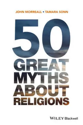 Morreall / Sonn |  50 Great Myths About Religions | eBook | Sack Fachmedien