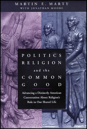Marty |  Politics, Religion, and the Common Good | Buch |  Sack Fachmedien