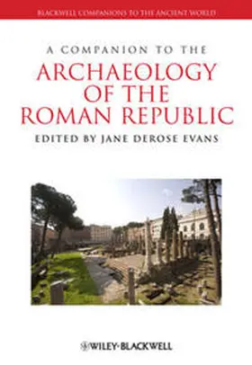 Evans | A Companion to the Archaeology of the Roman Republic | E-Book | sack.de
