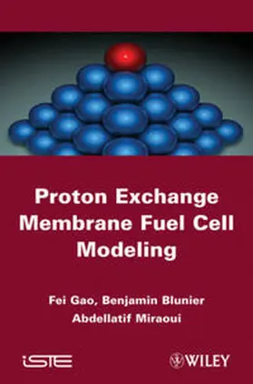 Gao / Blunier / Miraoui |  Proton Exchange Membrane Fuel Cells Modeling | eBook | Sack Fachmedien