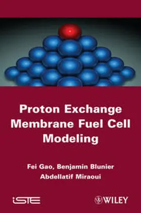 Gao / Blunier / Miraoui |  Proton Exchange Membrane Fuel Cells Modeling | eBook | Sack Fachmedien