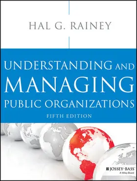 Rainey | Understanding and Managing Public Organizations | Buch | 978-1-118-58371-5 | sack.de