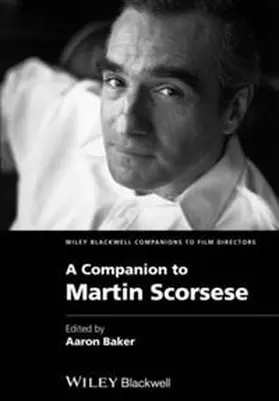 Baker |  A Companion to Martin Scorsese | eBook | Sack Fachmedien
