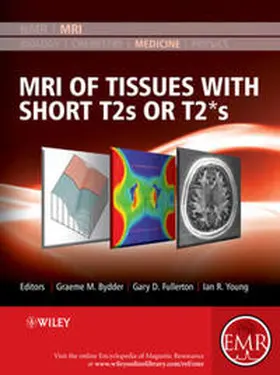 Bydder / Fullerton / Young |  MRI of Tissues with Short T2s or T2*s | eBook | Sack Fachmedien