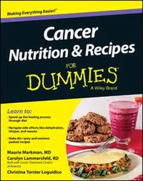Markman / Lammersfeld / Loguidice |  Cancer Nutrition and Recipes For Dummies | eBook | Sack Fachmedien
