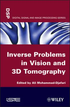 Mohamad-Djafari | Inverse Problems in Vision and 3D Tomography | E-Book | www2.sack.de