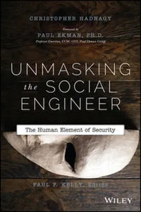 Hadnagy / Kelly |  Unmasking the Social Engineer | eBook | Sack Fachmedien