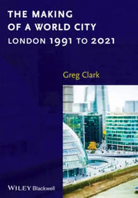 Clark |  The Making of a World City | eBook | Sack Fachmedien