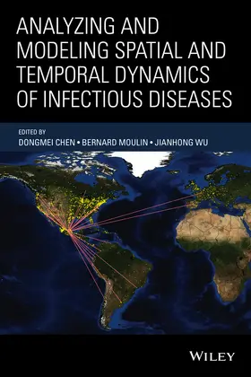 Chen / Moulin / Wu |  Analyzing and Modeling Spatial and Temporal Dynamics of Infectious Diseases | Buch |  Sack Fachmedien
