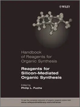 Fuchs |  Handbook of Reagents for Organic Synthesis, Reagents for Silicon-Mediated Organic Synthesis | eBook | Sack Fachmedien