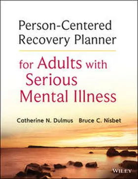 Dulmus / Nisbet |  Person-Centered Recovery Planner for Adults with Serious Mental Illness | eBook | Sack Fachmedien