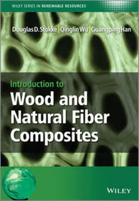 Stokke / Wu / Han |  Introduction to Wood and Natural Fiber Composites | eBook | Sack Fachmedien