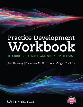 Dewing / McCormack / Titchen |  Practice Development Workbook for Nursing, Health and Social Care Teams | Buch |  Sack Fachmedien