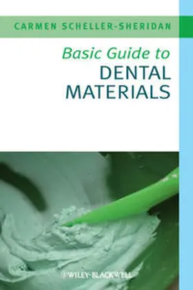 Scheller-Sheridan |  Basic Guide to Dental Materials | eBook | Sack Fachmedien