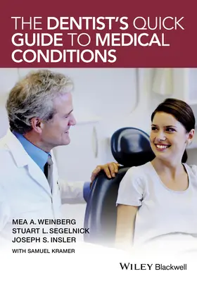 Weinberg / Segelnick / Insler |  The Dentist's Quick Guide to Medical Conditions | Buch |  Sack Fachmedien