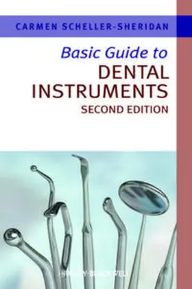 Scheller-Sheridan |  Basic Guide to Dental Instruments | eBook | Sack Fachmedien