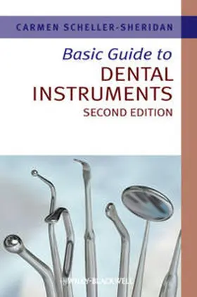 Scheller-Sheridan |  Basic Guide to Dental Instruments | eBook | Sack Fachmedien