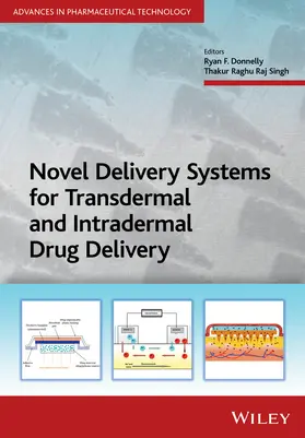 Donnelly / Singh | Novel Delivery Systems for Transdermal and Intradermal Drug Delivery | Buch | 978-1-118-73451-3 | www2.sack.de