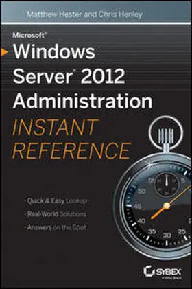 Hester / Henley | Microsoft Windows Server 2012 Administration Instant Reference | E-Book | sack.de