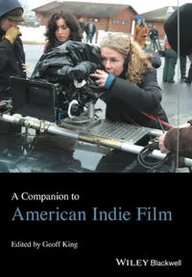 King |  A Companion to American Indie Film | eBook | Sack Fachmedien