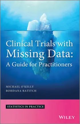 O'Kelly / Ratitch |  Clinical Trials with Missing Data | eBook | Sack Fachmedien