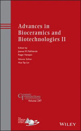 McKittrick / Narayan / Lin | Advances in Bioceramics and Biotechnologies II | Buch | 978-1-118-77139-6 | sack.de