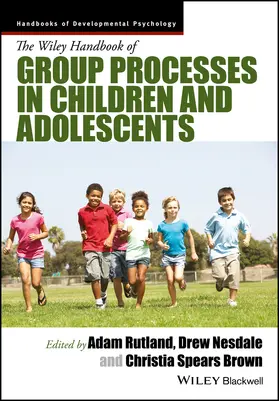 Rutland / Nesdale / Spears Brown |  The Wiley Handbook of Group Processes in Children and Adolescents | Buch |  Sack Fachmedien