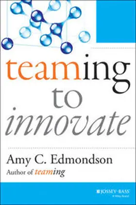 Edmondson |  Teaming to Innovate | eBook | Sack Fachmedien