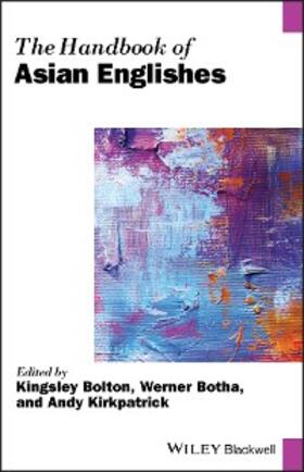 Bolton / Botha / Kirkpatrick |  The Handbook of Asian Englishes | eBook | Sack Fachmedien