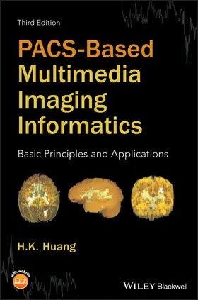 Huang | Pacs-Based Multimedia Imaging Informatics | Buch | 978-1-118-79573-6 | sack.de