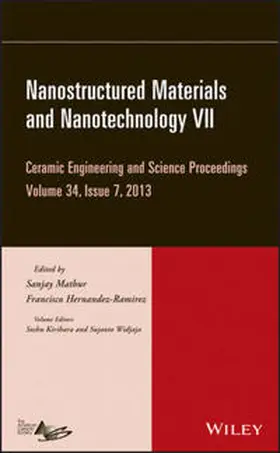 Mathur / Hernandez-Ramirez / Kirihara | Nanostructured Materials and Nanotechnology VII, Volume 34, Issue 7 | E-Book | sack.de