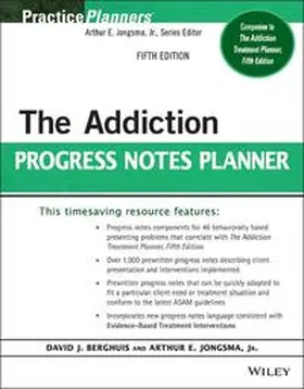 Jongsma / Berghuis |  The Addiction Progress Notes Planner | eBook | Sack Fachmedien
