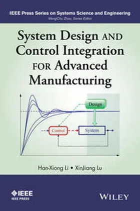 Li / Lu |  System Design and Control Integration for Advanced Manufacturing | eBook | Sack Fachmedien