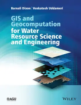 Dixon / Uddameri | GIS and Geocomputation for Water Resource Science and Engineering | E-Book | sack.de