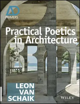 van Schaik |  Practical Poetics in Architecture | eBook | Sack Fachmedien