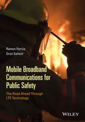 Ferrus / Ferrús / Sallent |  Mobile Broadband Communications for Public Safety | eBook | Sack Fachmedien