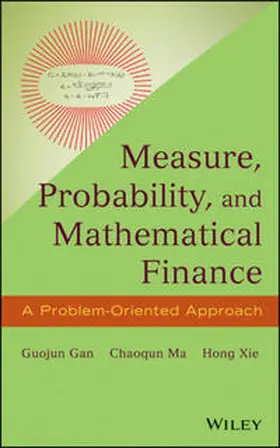 Gan / Ma / Xie |  Measure, Probability, and Mathematical Finance | eBook | Sack Fachmedien